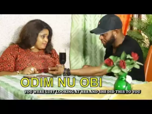 ODIM NU OBI - Latest 2019 Nigerian Igbo Movie